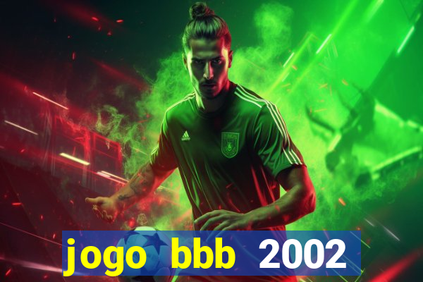 jogo bbb 2002 download android